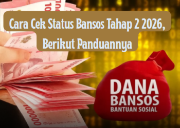 Cara Cek Status Bansos Tahap 2 2026, Berikut Panduannya