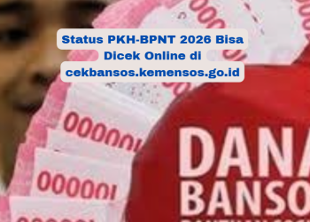 Status PKH-BPNT 2026 Bisa Dicek Online di cekbansos.kemensos.go.id