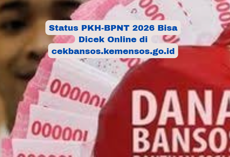 Status PKH-BPNT 2026 Bisa Dicek Online di cekbansos.kemensos.go.id