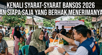 Kenali Syarat-syarat Bansos 2026 Dan Siapa Saja Yang Berhak Menerimanya?