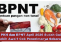 Cek Bansos PKH dan BPNT April 2026 Sudah Cair Lebih Awal
