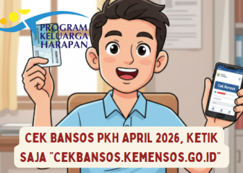 Cek Bansos PKH April 2026, Ketik Saja “Cekbansos.kemensos.go.id”