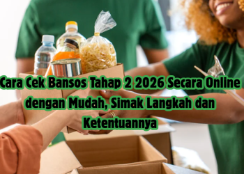 Cara Cek Bansos Tahap 2 2026 Secara Online dengan Mudah, Simak Langkah dan Ketentuannya