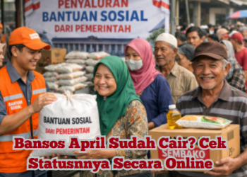 Bansos April Sudah Cair? Cek Statusnnya Secara Online