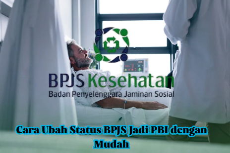Cara Ubah Status BPJS Jadi PBI dengan Mudah