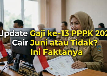 Update Gaji ke-13 PPPK 2026, Cair Juni atau Tidak? Ini Faktanya