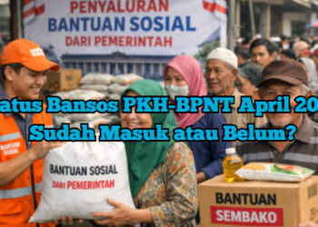 Status Bansos PKH-BPNT April 2026, Sudah Masuk atau Belum?