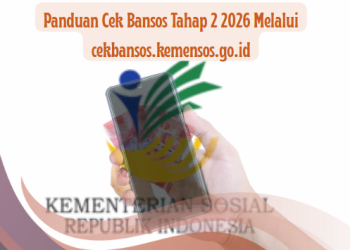 Panduan Cek Bansos Tahap 2 2026 Melalui cekbansos.kemensos.go.id