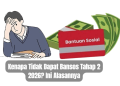 Kenapa Tidak Dapat Bansos Tahap 2 2026? Ini Alasannya