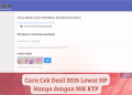Cara Cek Desil 2026 Lewat HP Hanya dengan NIK KTP