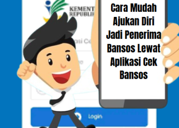 Cara Mudah Ajukan Diri Jadi Penerima Bansos Lewat Aplikasi Cek Bansos