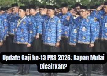Update Gaji ke-13 PNS 2026: Kapan Mulai Dicairkan?