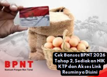 Cek Bansos BPNT 2026 Tahap 2: Sediakan NIK KTP dan Akses Link Resminya Disini!