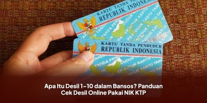 Apa Itu Desil 1–10 dalam Bansos? Panduan Cek Desil Online Pakai NIK KTP