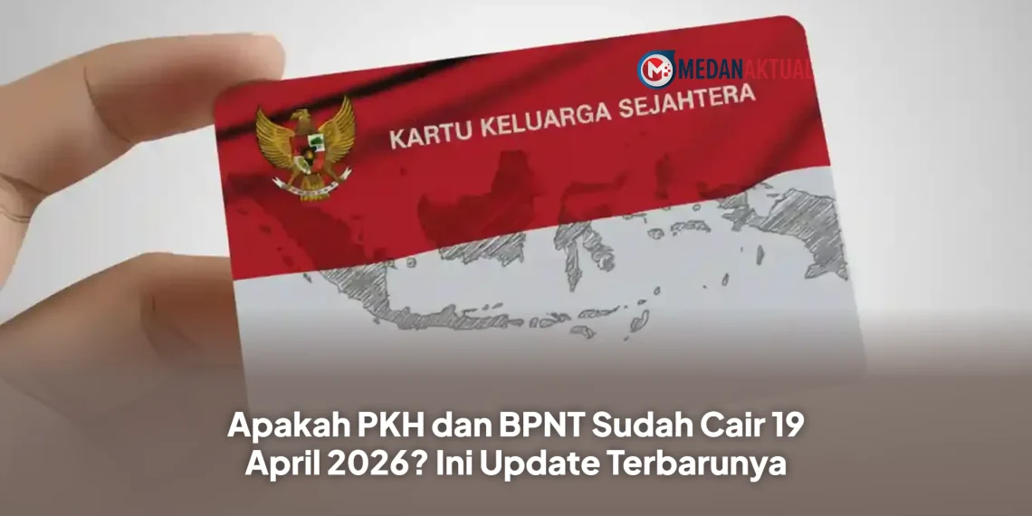 Apakah PKH dan BPNT Sudah Cair 19 April 2026? Ini Update Terbarunya