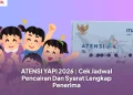 ATENSI YAPI 2026 : Cek Jadwal Pencairan Dan Syarat Lengkap Penerima