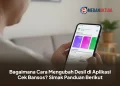 Bagaimana Cara Mengubah Desil di Aplikasi Cek Bansos? Simak Panduan Berikut