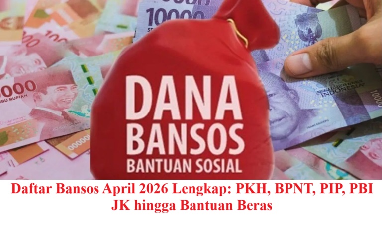 Daftar Bansos April 2026 Lengkap: PKH, BPNT, PIP, PBI JK hingga Bantuan Beras