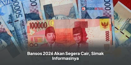 Bansos 2026 Akan Segera Cair, Simak Informasinya