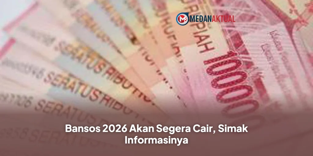 Bansos 2026 Akan Segera Cair, Simak Informasinya