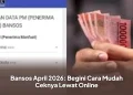Bansos April 2026: Begini Cara Mudah Ceknya Lewat Online