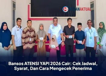 Bansos ATENSI YAPI 2026 Cair: Cek Jadwal, Syarat, Dan Cara Mengecek Penerima