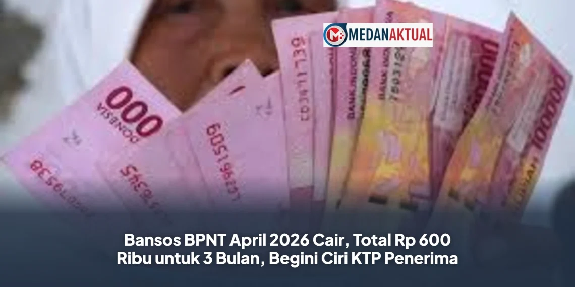 Bansos BPNT April 2026 Cair, Total Rp 600 Ribu untuk 3 Bulan, Begini Ciri KTP Penerima