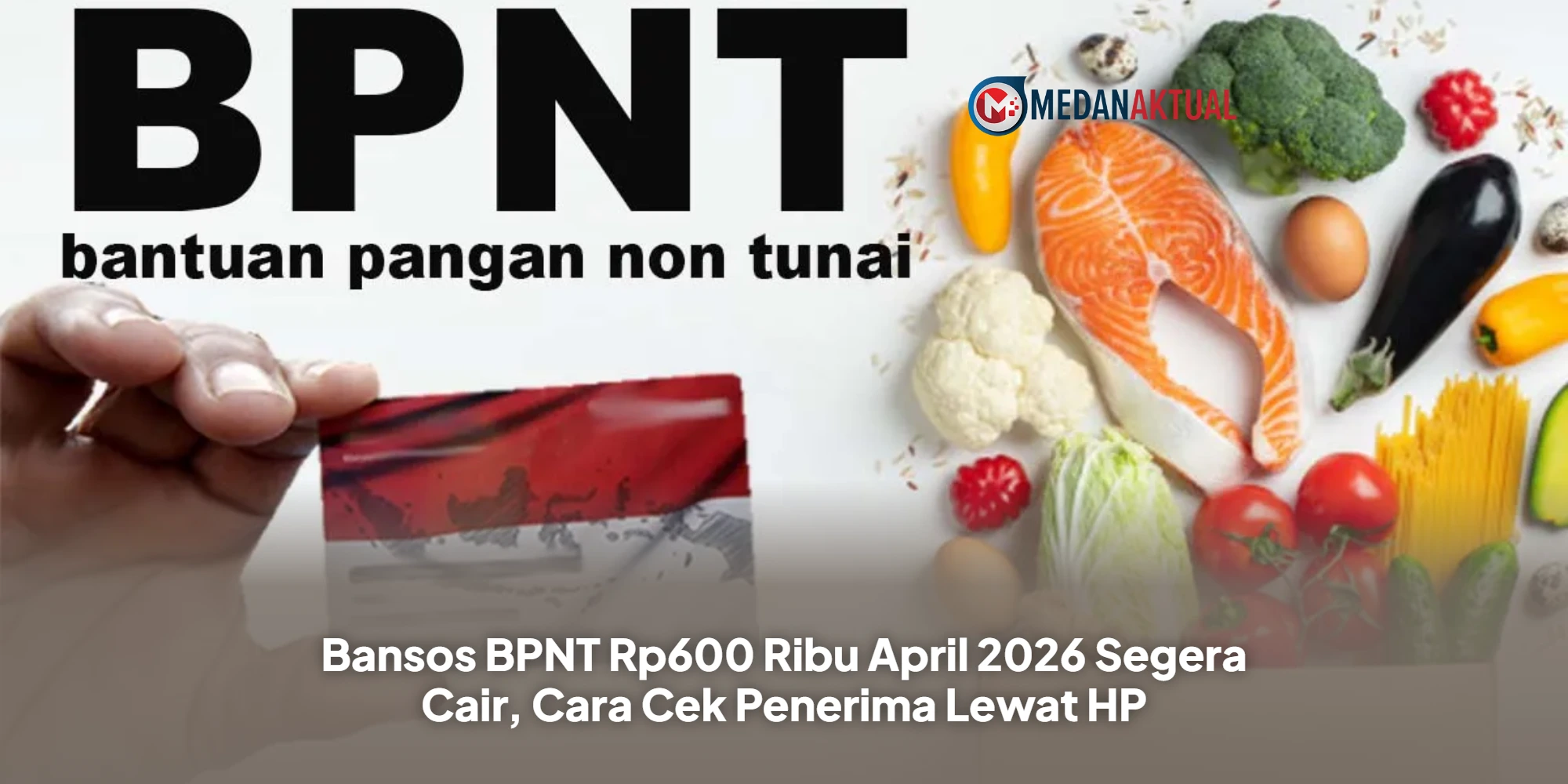 Bansos BPNT Rp600 Ribu April 2026 Segera Cair, Cara Cek Penerima Lewat HP