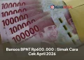Bansos BPNT Rp600.000 : Simak Cara Cek April 2026