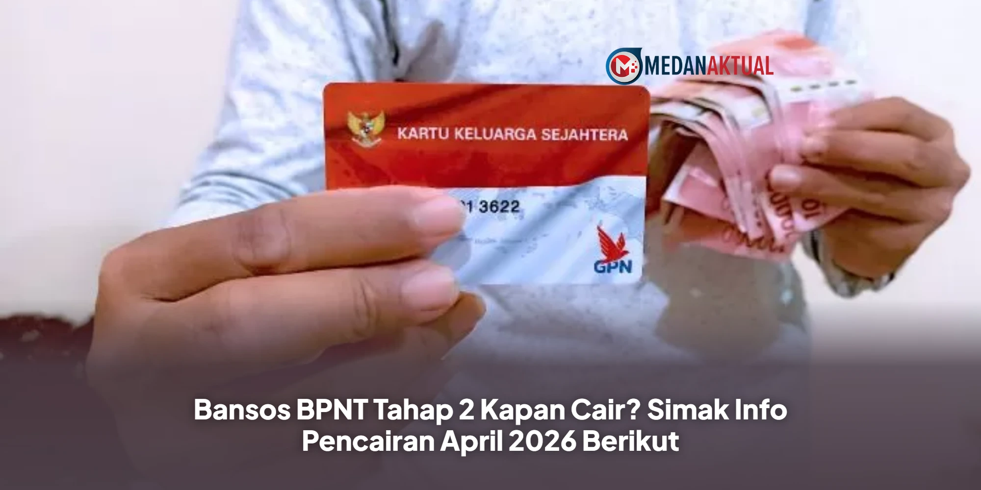 Bansos BPNT Tahap 2 Kapan Cair? Simak Info Pencairan April 2026 Berikut