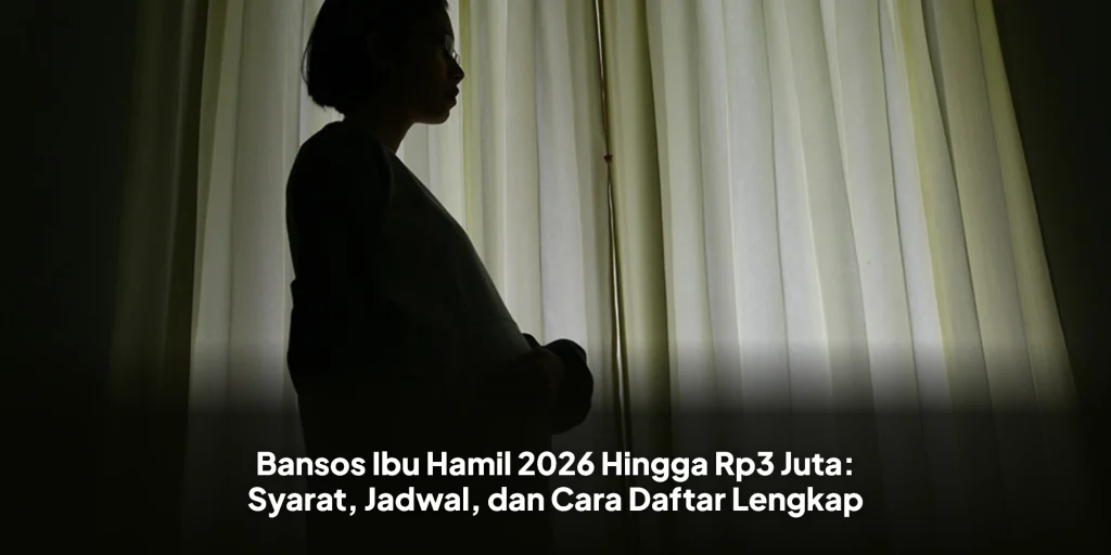 Bansos Ibu Hamil 2026 Hingga Rp3 Juta: Syarat, Jadwal, dan Cara Daftar Lengkap