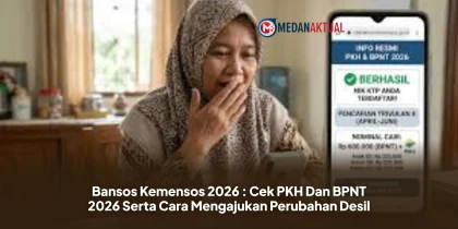 Bansos Kemensos 2026 : Cek PKH Dan BPNT 2026 Serta Cara Mengajukan Perubahan Desil