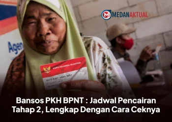 Bansos PKH BPNT : Jadwal Pencairan Tahap 2, Lengkap Dengan Cara Ceknya