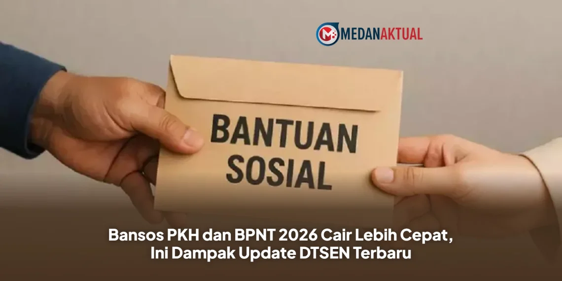 Bansos PKH dan BPNT 2026 Cair Lebih Cepat, Ini Dampak Update DTSEN Terbaru