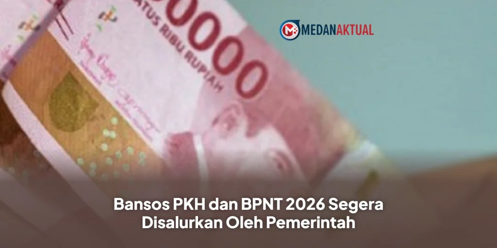 Bansos PKH dan BPNT 2026 Segera Disalurkan Oleh Pemerintah