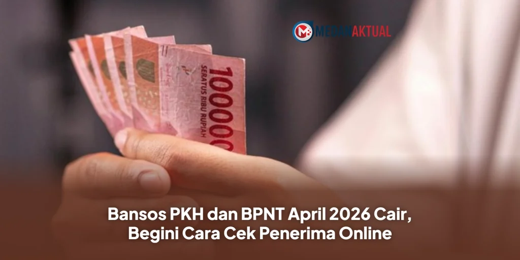 Bansos PKH dan BPNT April 2026 Cair, Begini Cara Cek Penerima Online