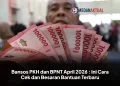 Bansos PKH dan BPNT April 2026 : Ini Cara Cek dan Besaran Bantuan Terbaru