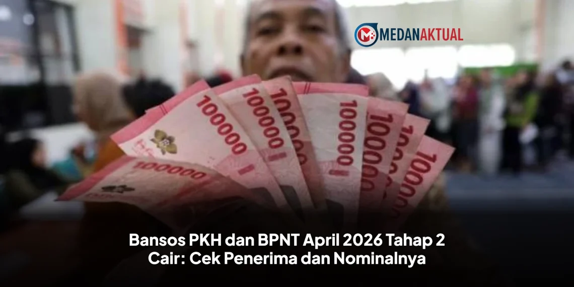 Bansos PKH dan BPNT April 2026 Tahap 2 Cair: Cek Penerima dan Nominalnya
