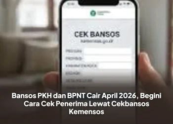 Bansos PKH dan BPNT Cair April 2026, Begini Cara Cek Penerima Lewat Cekbansos Kemensos