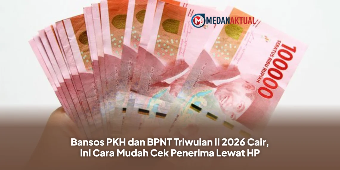 Bansos PKH dan BPNT Triwulan II 2026 Cair, Ini Cara Mudah Cek Penerima Lewat HP