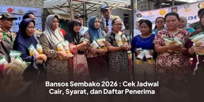 Bansos Sembako 2026 : Cek Jadwal Cair, Syarat, dan Daftar Penerima