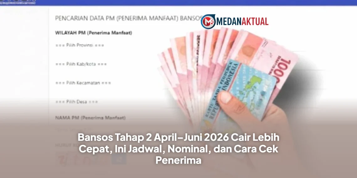 Bansos Tahap 2 April–Juni 2026 Cair Lebih Cepat, Ini Jadwal, Nominal, dan Cara Cek Penerima