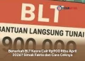 Benarkah BLT Kesra Cair Rp900 Ribu April 2026? Simak Fakta dan Cara Ceknya