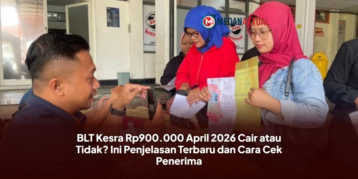 BLT Kesra Rp900.000 April 2026 Cair atau Tidak? Ini Penjelasan Terbaru dan Cara Cek Penerima