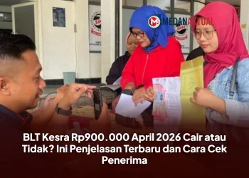BLT Kesra Rp900.000 April 2026 Cair atau Tidak? Ini Penjelasan Terbaru dan Cara Cek Penerima