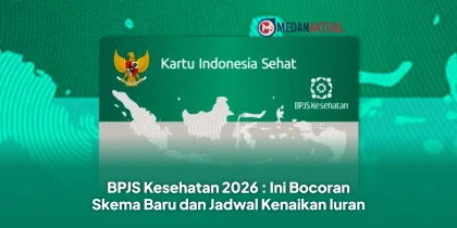 BPJS Kesehatan 2026 : Ini Bocoran Skema Baru dan Jadwal Kenaikan Iuran