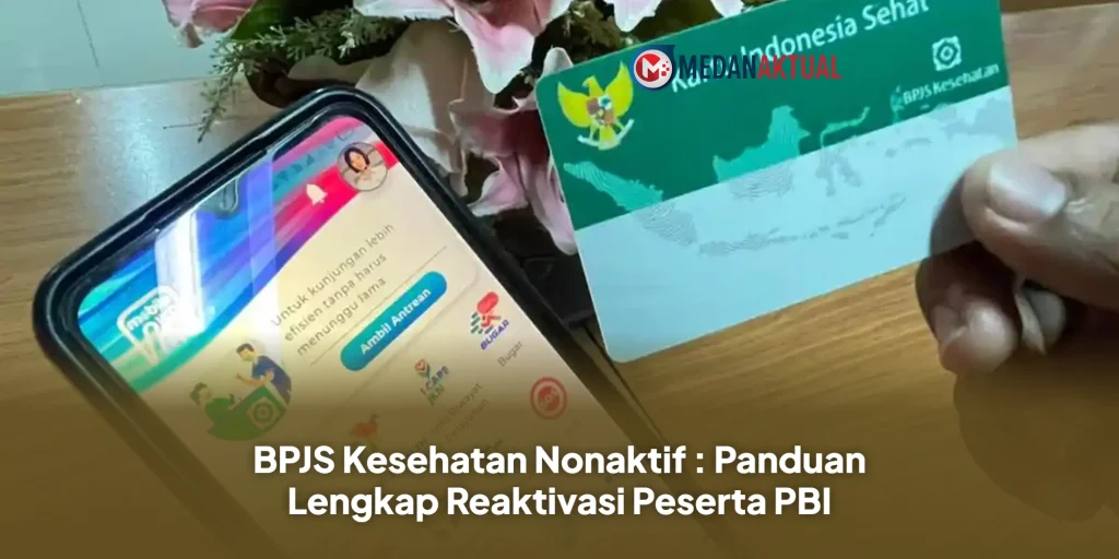 BPJS Kesehatan Nonaktif : Panduan Lengkap Reaktivasi Peserta PBI