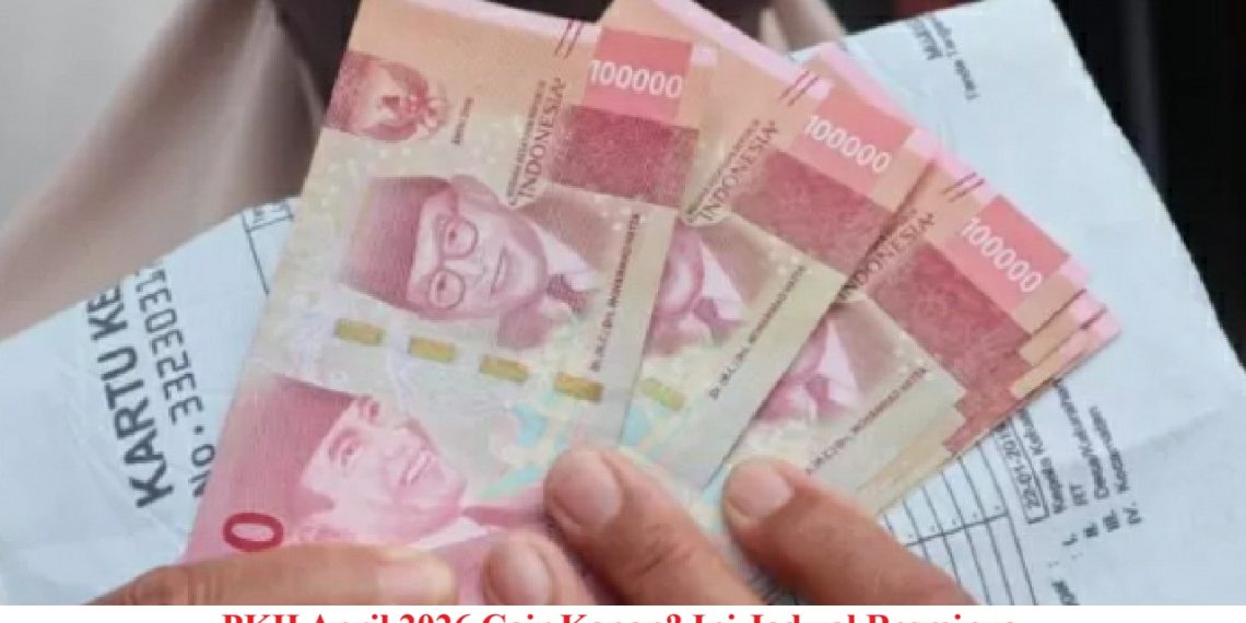 PKH April 2026 Cair Kapan? Ini Jadwal Resminya