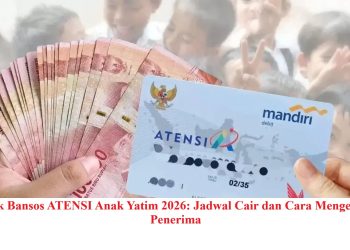 Cek Bansos ATENSI Anak Yatim 2026: Jadwal Cair dan Cara Mengecek Penerima