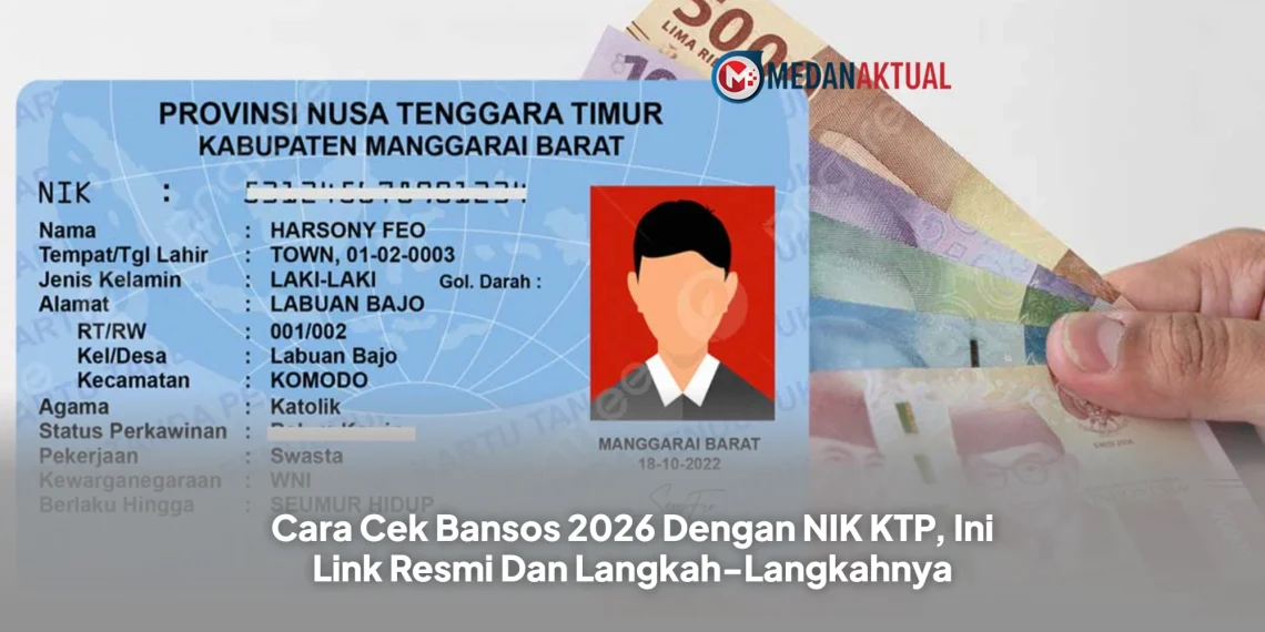 Cara Cek Bansos 2026 Dengan NIK KTP, Ini Link Resmi Dan Langkah-Langkahnya